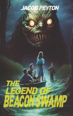 The Legend of Beacon Swamp 1973406918 Book Cover