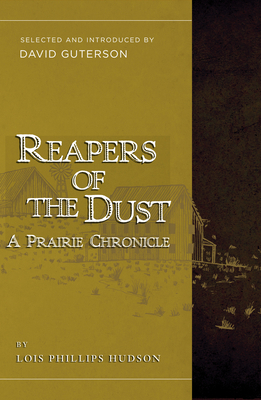 Reapers of the Dust: A Prairie Chronicle 194043615X Book Cover