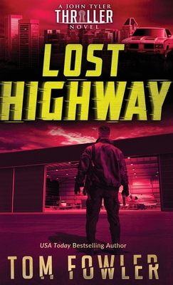 Lost Highway: A John Tyler Thriller 1953603394 Book Cover