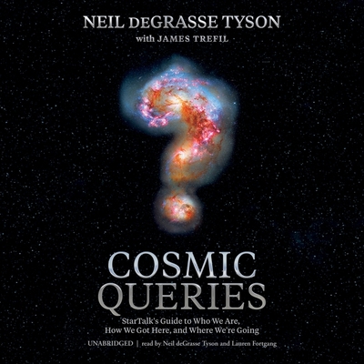 Cosmic Queries Lib/E: Startalk's Guide to Who W... 1665011351 Book Cover