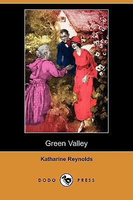 Green Valley (Dodo Press) 1409979873 Book Cover
