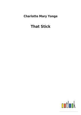 That Stick 3732619605 Book Cover