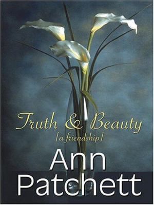 Truth & Beauty: A Friendship [Large Print] 0786269715 Book Cover