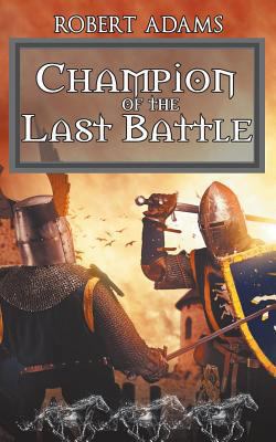 Champion of the Last Battle 1594262780 Book Cover