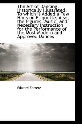 The Art of Dancing, Historically Illustrated: T... 110323062X Book Cover