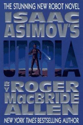 Isaac Asimov's Caliban 3: Utopia: Utopia B002MH7X4A Book Cover