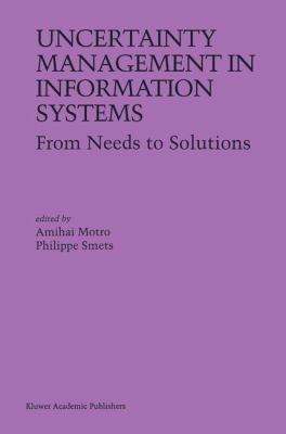 Uncertainty Management in Information Systems: ... 0792398033 Book Cover