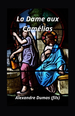 La Dame aux Cam?lias: illustr? [French] B0939M9TRV Book Cover