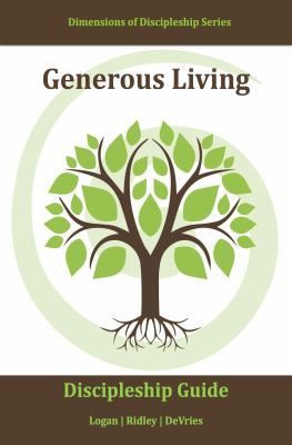 Generous Living: Faithfully Stewarding What God... 1939921082 Book Cover