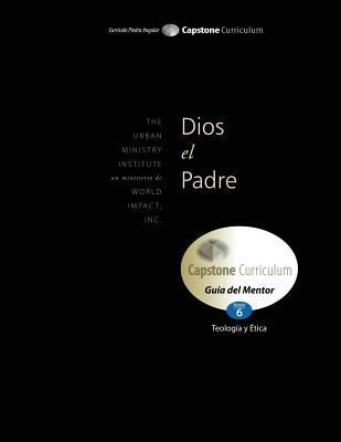 Dios el Padre, Guía del Mentor: Capstone Module... [Spanish] 1629321265 Book Cover