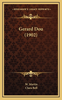 Gerard Dou (1902) 1164294458 Book Cover