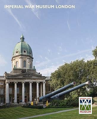 Imperial War Museum London Guide 1904897959 Book Cover