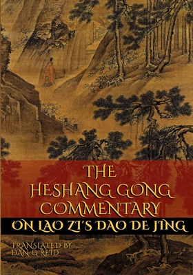 The Heshang Gong Commentary on Lao Zi's Dao De ... 0994978162 Book Cover