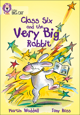 Class Six and the Very Big Rabbit: Band 10/White 0007186290 Book Cover