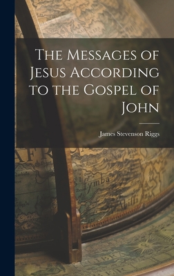 The Messages of Jesus According to the Gospel o... 1017335818 Book Cover