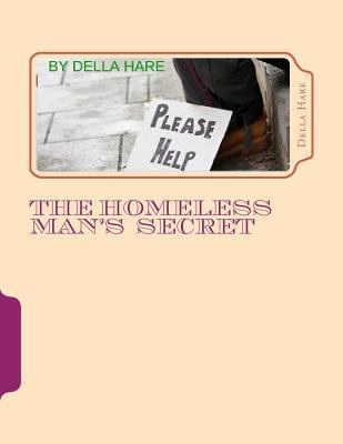 The Homeless Man's Secret 1523648708 Book Cover