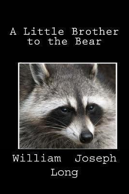 A Little Brother to the Bear 1482038765 Book Cover