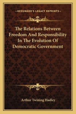 The Relations Between Freedom And Responsibilit... 1163085847 Book Cover