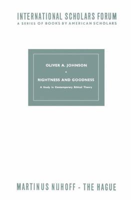 Rightness and Goodness: A Study in Contemporary... 9401523703 Book Cover