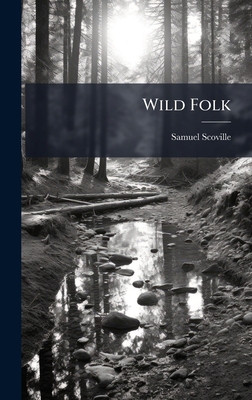 Wild Folk 1023768011 Book Cover