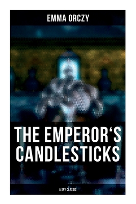 THE EMPEROR'S CANDLESTICKS (A Spy Classic) 8027278171 Book Cover