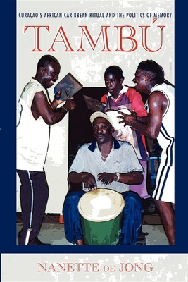 Tambú: Curaçao's African-Caribbean Ritual and t... 0253223377 Book Cover