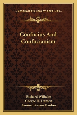 Confucius And Confucianism 1163172197 Book Cover