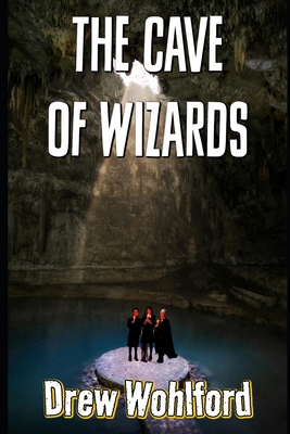 The Cave Of Wizards B0DH3JKVY4 Book Cover