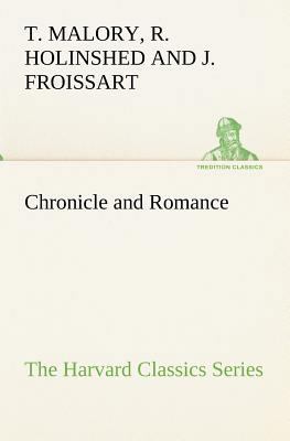 Chronicle and Romance (The Harvard Classics Ser... 3849173852 Book Cover