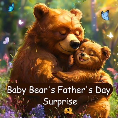 Baby Bear's Father's Day Surprise: A Father's D...            Book Cover