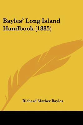 Bayles' Long Island Handbook (1885) 1120265258 Book Cover