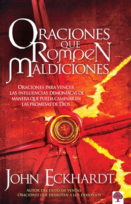 Oraciones Que Rompen Maldiciones: Oraciones Par... [Spanish] 1599795914 Book Cover