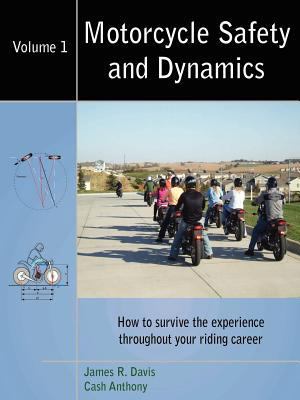 Motorcycle Safety and Dynamics: Vol 1 - B&W 1257440160 Book Cover
