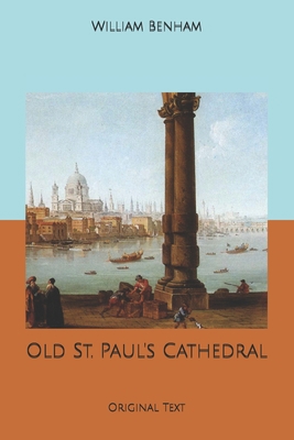 Old St. Paul's Cathedral: Original Text B0858WJJ6Y Book Cover
