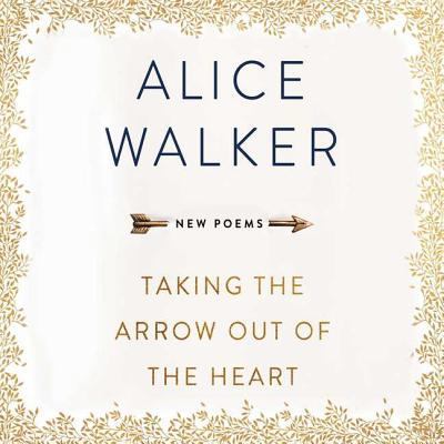 Taking the Arrow Out of the Heart 1508276730 Book Cover