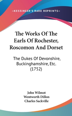 The Works of the Earls of Rochester, Roscomon a... 110496371X Book Cover