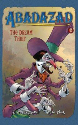 Abadazad: The Dream Thief - Book #2 1423100646 Book Cover