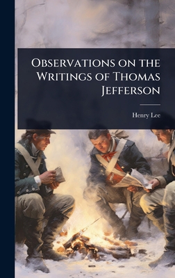 Observations on the Writings of Thomas Jefferson 1023607425 Book Cover