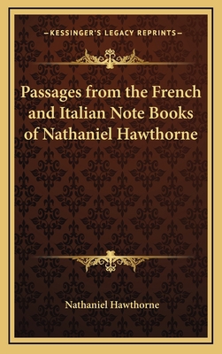 Passages from the French and Italian Note Books... 1163335967 Book Cover