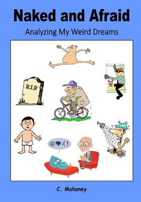 Naked and Afraid - Analyzing My Weird Dreams B09F1KP5C2 Book Cover
