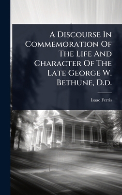 A Discourse In Commemoration Of The Life And Ch... 1024473457 Book Cover