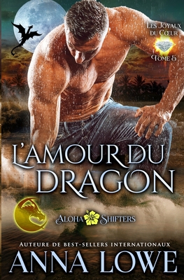 L'amour du dragon [French] 1953468748 Book Cover