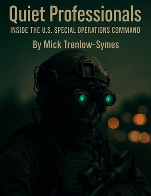 Quiet Professionals: Inside the U.S. Special Op... B0FWBFMX7N Book Cover
