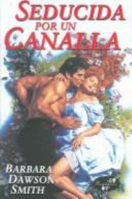 Seducida Por Un Canalla (Spanish Edition) [Spanish] 8441410550 Book Cover