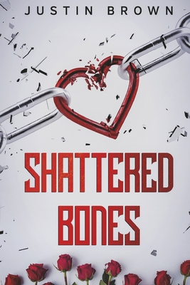 Shattered Bones: Volume 1 1667855123 Book Cover
