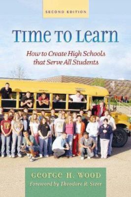 Time to Learn: How to Create High Schools That ... 0325008086 Book Cover