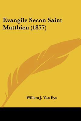 Evangile Secon Saint Matthieu (1877) 1104608537 Book Cover