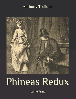Phineas Redux: Large Print B08BF2PFRH Book Cover