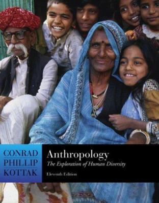 Anthropology: The Exploration of Human Diversity 0072952482 Book Cover