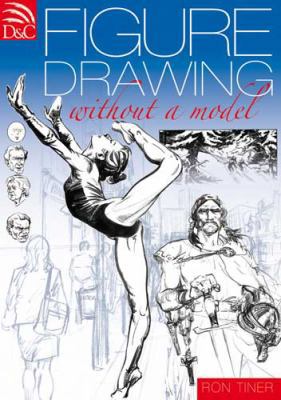 Figure Drawing Without a Model 0715329324 Book Cover